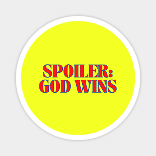 Spoiler: God Wins Christian Magnet